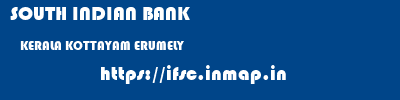 SOUTH INDIAN BANK  KERALA KOTTAYAM ERUMELY   ifsc code